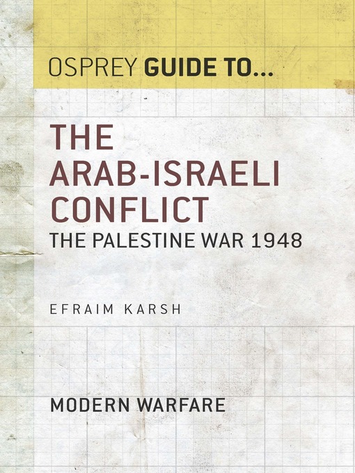 Title details for The Arab-Israeli Conflict by Efraim Karsh - Available